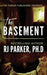 The BASEMENT: True Crime Serial Killer Gary Heidnik by Rj Parker Ph. D.