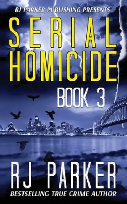 Serial Homicide (Book 3): Australian Serial Killers by Aeternum Designs