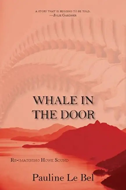 Whale in the Door by Pauline Le Bel, Elizabeth May, Richard Duncan