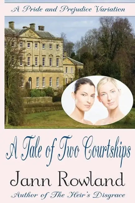 A Tale of Two Courtships by Jann Rowland