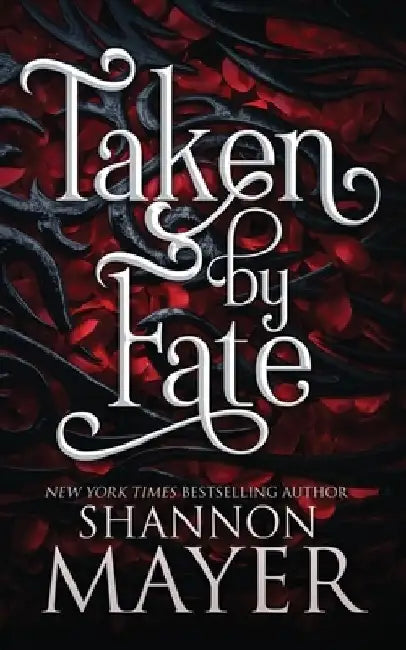 Taken by Fate by Shannon Mayer