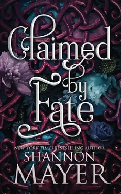 Claimed by Fate by Shannon Mayer