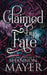 Claimed by Fate by Shannon Mayer