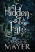 Hidden by Fate by Mayer