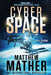 CyberSpace: A CyberStorm Novel by Matthew Mather