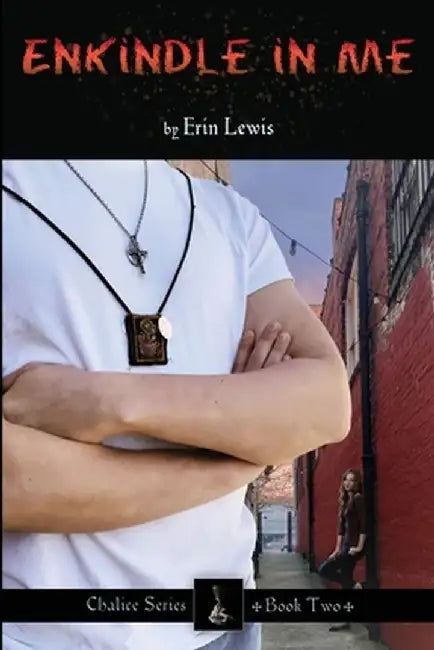 Enkindle in Me by Erin Lewis