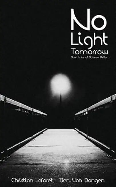 No Light Tomorrow by Christian Laforet