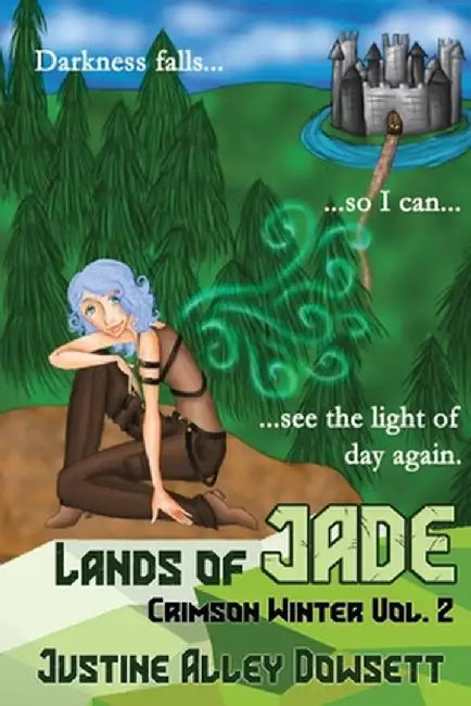 Lands of Jade by Justine Alley Dowsett