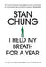 I Held My Breath For A Year: and Other Essays by Stan Chung