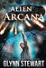 Alien Arcana by Glynn Stewart