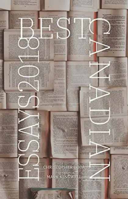 Best Canadian Essays 2018 by Christopher Doda, Mark Kingwell