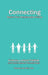 Connecting - Rewire Your Relationship-Culture by Victoria Lorient-Faibish, Dini Petty