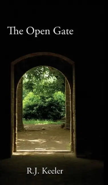 The Open Gate by R. J. Keeler