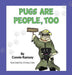 Pugs are People Too by Connie Ramsey, Mickey Eves