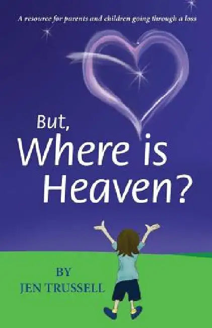 But, Where is Heaven? by Mickey Eves