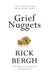 Grief Nuggets by Rick Bergh