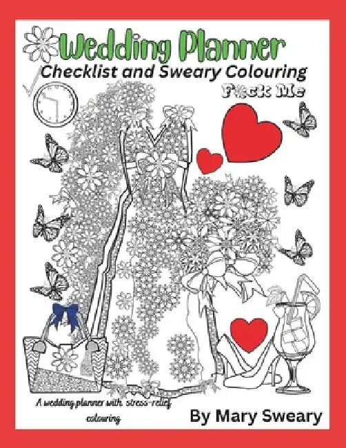Wedding Planner Book and Organizer for the Bride: Swear Words Wedding Planner and Colouring by Mary Sweary
