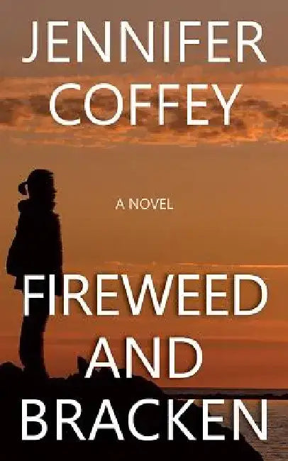 Fireweed and Bracken by Jennifer Coffey