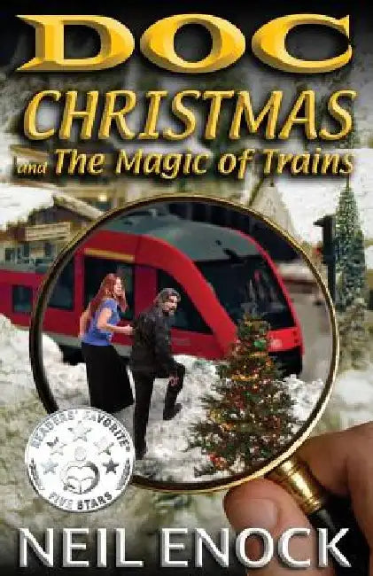 Doc Christmas and The Magic of Trains by Neil Enock