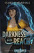 Darkness In Her Reach by Clare C. Marshall