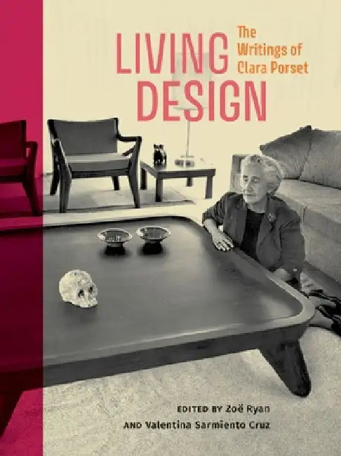 Living Design: The Writings of Clara Porset by Clara Porset