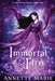 Immortal Fire by Annette Marie