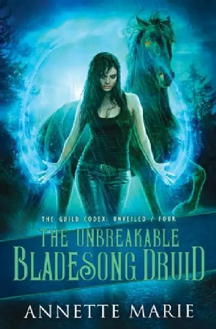 The Unbreakable Bladesong Druid by Annette Marie