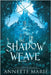 The Shadow Weave by Marie, Annette