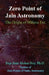 Zero Point of Jain Astronomy: The Origin of Malava Era by Raja Ram Mohan Roy