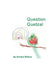 Question Quetzal by Sandra Wilson