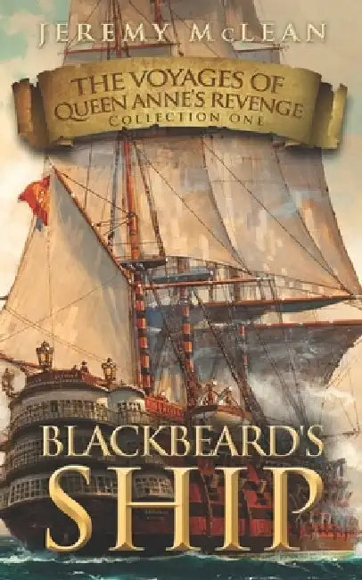 Blackbeard's Ship: 4 Historical Fantasy Pirate Adventures in One Book by Jeremy McLean