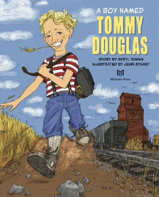 A Boy Named Tommy Douglas by Beryl Young