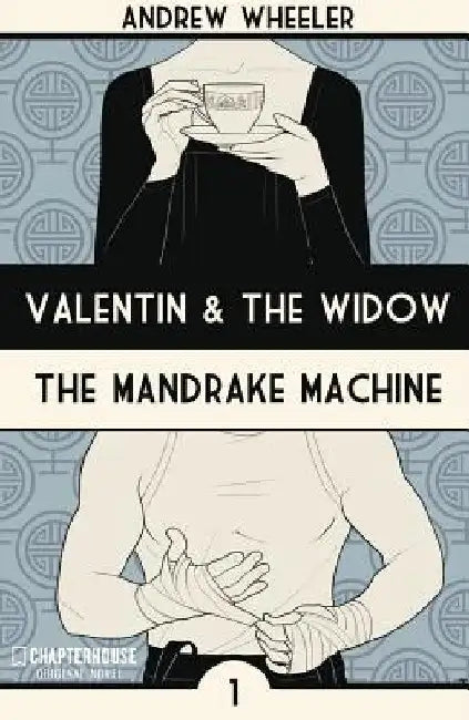 Valentin and The Widow: The Mandrake Machine by Andrew Wheeler