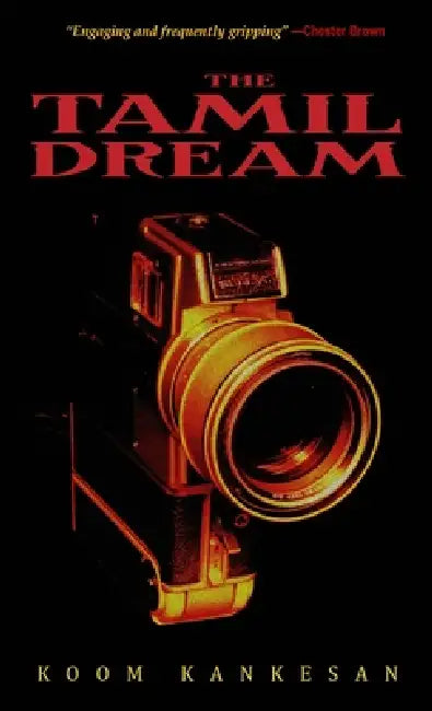 The Tamil Dream by Koom Kankesan