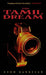 The Tamil Dream by Koom Kankesan