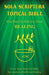 Sola Scriptura Topical Bible: What Does The Bible Say About Healing? by Daniel John