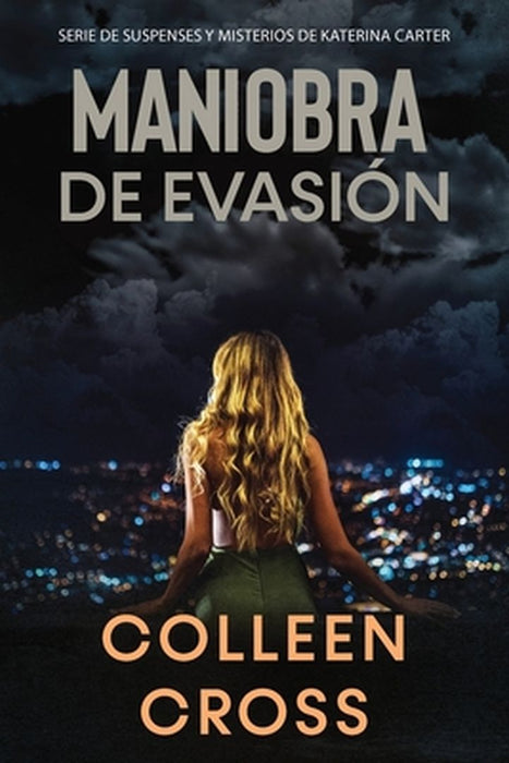 Maniobra de Evasion: Un Thriller Suspense de Katerina Carter, Investigadora Privado by Colleen Cross