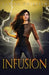 Infusion by Alyssa Thiessen