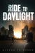 Ride to Daylight by Alyssa Thiessen