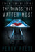 The Things That Matter Most by Perry Prete