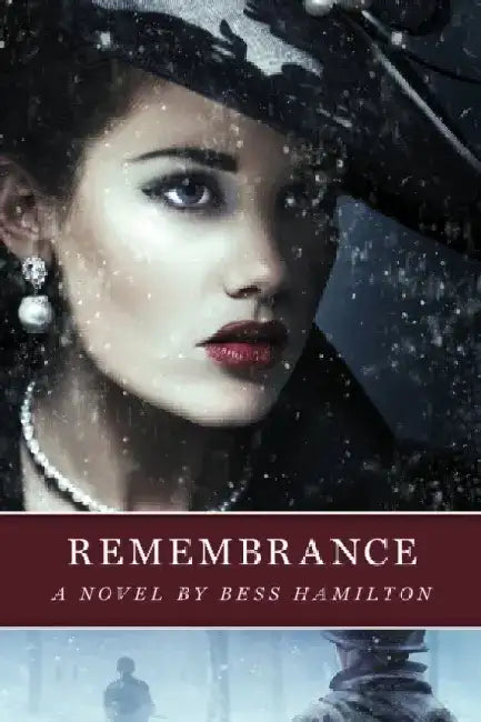 Remembrance by Bess Hamilton