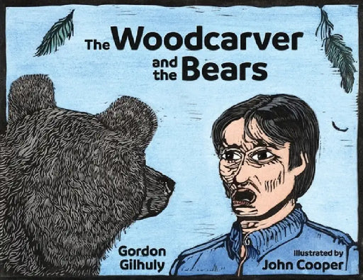 The Woodcarver and the Bears by Gordon Gilhuly