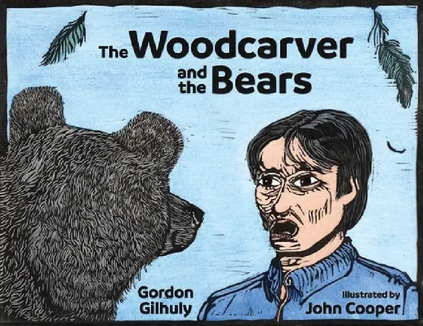 The Woodcarver and the Bears by Gordon Gilhuly
