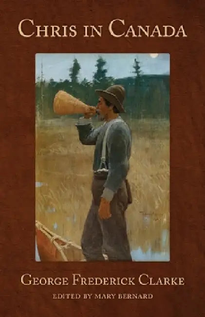 Chris in Canada by George Frederick Clarke