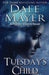 Tuesday's Child: A Psychic Visions Novel by Dale Mayer
