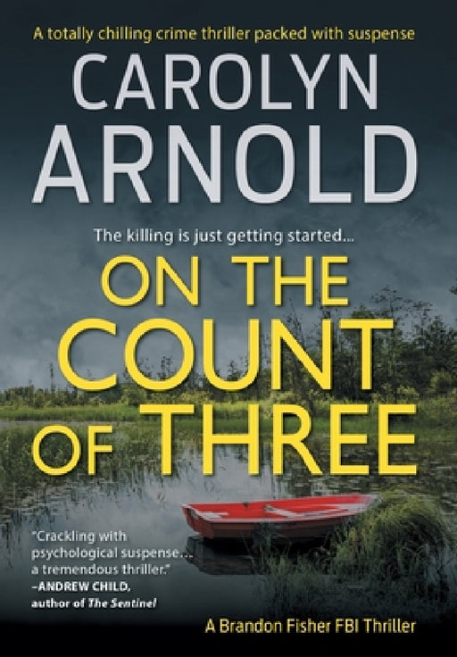 On the Count of Three: A totally chilling crime thriller packed with suspense by Carolyn Arnold