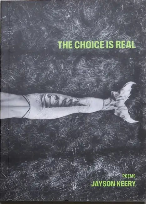 The Choice Is Real by Jayson Keery