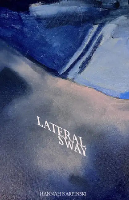 Lateral Sway by Hannah Karpinski