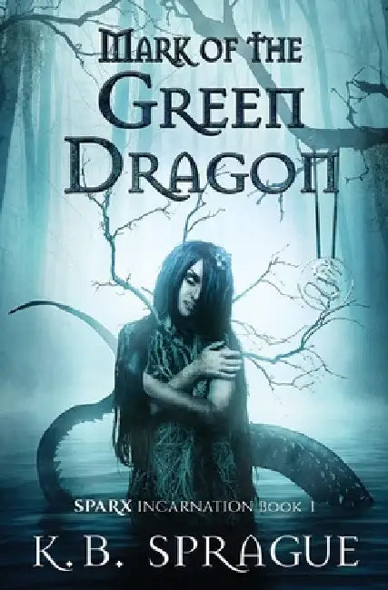 Mark of the Green Dragon by K. B. Sprague