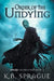 Order of the Undying by K. B. Sprague